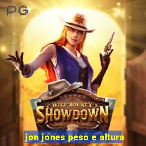 jon jones peso e altura